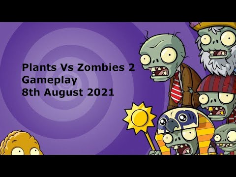 PVZ2 - Today's Gameplay - 8th August 2021