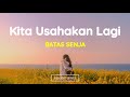 Batas Senja - Kita Usahakan Lagi (Lirik Lagu)| Viral Tiktok