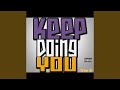 Keep Doing You