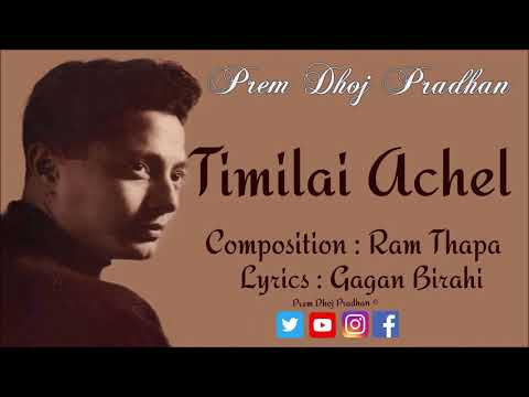 Timilai Achel || तिमीलाई अचेल काहा भेटु || Prem Dhoj Pradhan