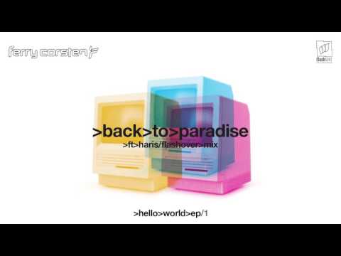 Ferry Corsten ft Haris - Back To Paradise (Flashover Mix) [Extended]