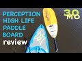 REVIEW - Perception High Life 11.0 paddle board hybrid - Tips w/ Ty