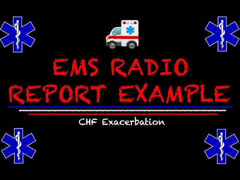 EMS Radio Report Example || What Does The Hospital Need To Know?! (CHF Exacerbation)