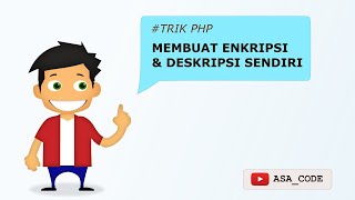 #TRIK MEMBUAT ENKRIPSI &amp; DESKRIPSI SENDIRI PADA PHP