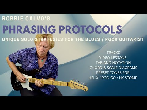 ROBBIE CALVO - PHRASING PROTOCOLS - ELEVATE YOUR SOLOS WITH THIS NEW COURSE!