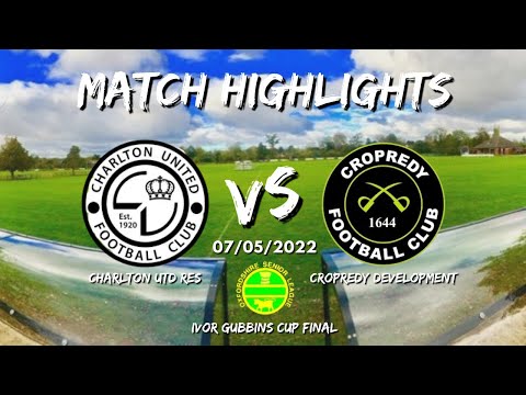 Charlton Utd Res vs Cropredy Devs - MATCH HIGHLIGHTS Ivor Gubbins Cup Semi Final 26/03/2022