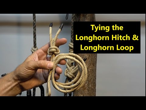 Tying the Longhorn Hitch and Longhorn Loop