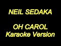 Neil Sedaka - Oh Carol (Karaoke Lyrics) NEW!!