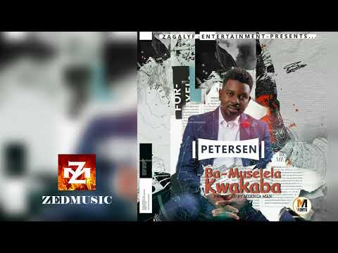 Petersen Zagaze Muselela Kwakaba (OFFICIAL AUDIO) ZEDMUSIC 2017