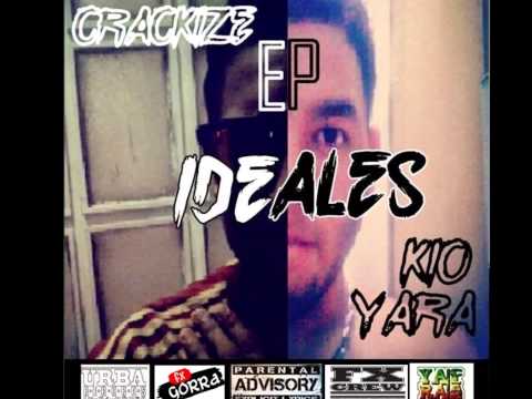 Killierz Kio feat Crackize YaraClan - Ideales (Adelanto) | fxgorra