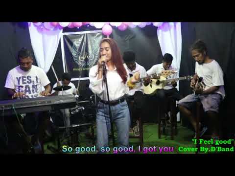 I Feel Good- Cover by D'Band Feat Auxiliadora Bria