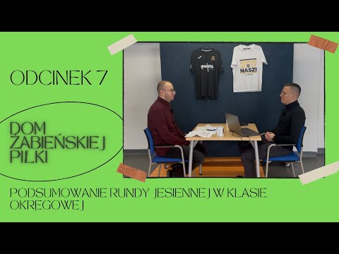 #7 - Dom Żabieńskiej Piłki - Podsumowanie rundy jesiennej w Klasie Okręgowej!