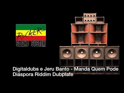 Rockers Sound System ft. Digitaldubs e Jeru Banto - Manda quem pode