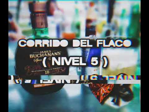 Corrido del Flaco - Grupo Nivel 5