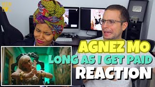 AGNEZ MO - Long As I Get Paid | REACTION