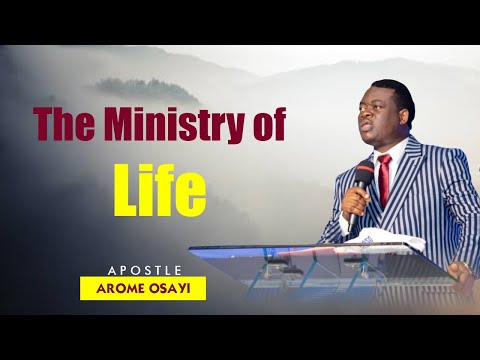 APOSTLE AROME OSAYI || THE MINISTRY OF LIFE|| IEC 2020