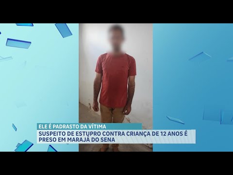 Preso suspeito de estupro contra enteada de 12 anos em Marajá do Sena