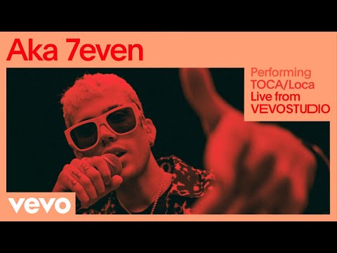 Aka 7even - TOCA/Loca (Live Performance) | Vevo