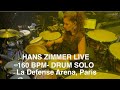 160 BPM- DRUM SOLO, Hans Zimmer Live “Next Level”, live in Paris-La Defense Arena, 