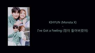 [Suspicious Partner OST] KIHYUN (Monsta X) - I&#39;ve Got a Feeling (정이 들어버렸어) [Han/Rom/Eng] Lyric