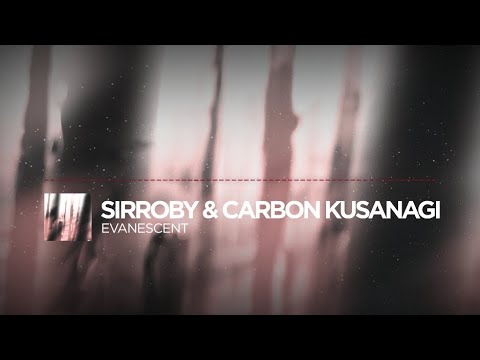 Sirroby & Carbon Kusanagi - evanescent