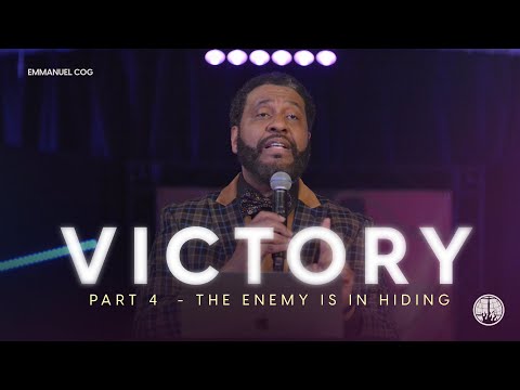 VICTORY - Part 4: The Enemy is in Hiding - Bishop Curt Courtenay, Sr.