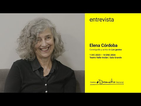 Entrevista a Elena Córdoba, actriz y coreógrafa de "Los gestos"