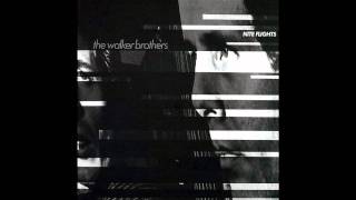 The Walker Brothers - "Nite Flights" from their 1978 LP of the same name