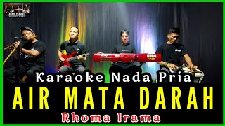 Download lagu AIR MATA DARAH KARAOKE NADA PRIA RHOMA IRAMA mp3