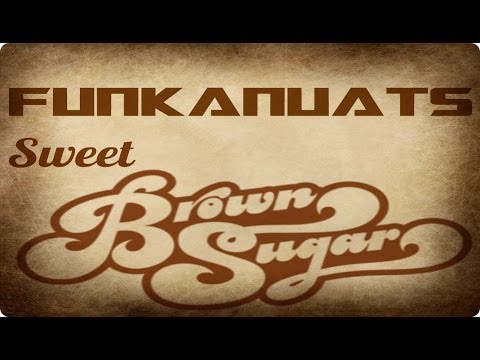 Funkanauts Sweet Broun Sugar Proudly Presented by Hip Cat Records