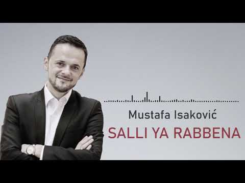 MUSTAFA ISAKOVIĆ - SALLI YA RABBI