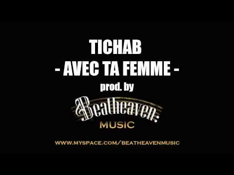 Tichab - Avec ta femme Prod by Beatheaven