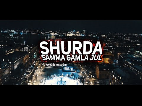 SHURDA - Samma Gamla Jul (ft. Axel Schylström)