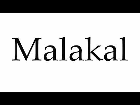 How to Pronounce Malakal
