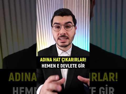 Adına Yüzlerce Hat Çıkarırlar. E Devlete Gir!