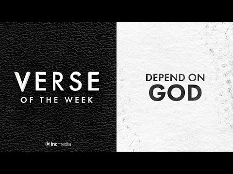Depend On God | Verse Of The Week