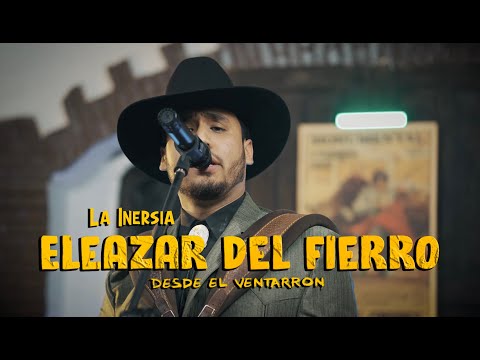 Eleazar Del Fierro | La Inersia (Desde El Ventarrón)