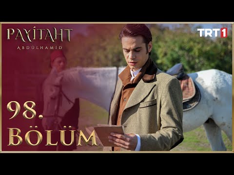 Payitaht Abdülhamid 98. Bölüm