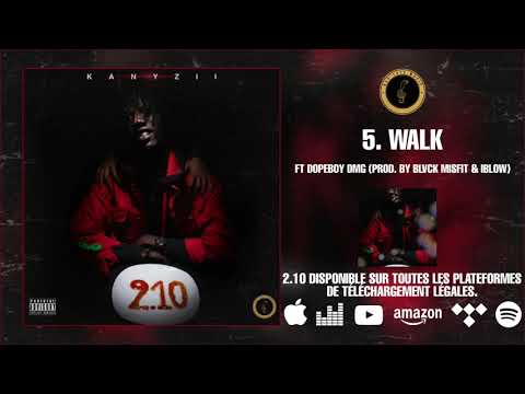 Kanyzii - Walk feat Dopeboy DMG (Prod. by Black Misfit & Iblow) (Official Audio)