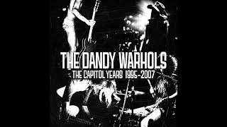 DANDY WARHOLS * All the Money or the Simple Life Honey   2005   HQ