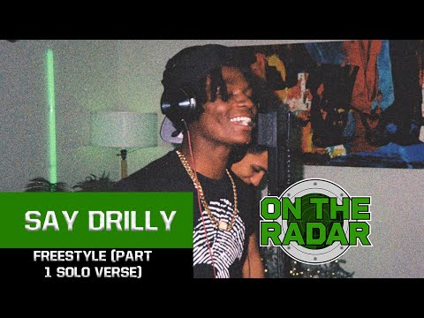 Say Drilly Freestyle (Part 1, Solo Verse)
