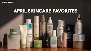 Skincare Favorites - The April 2025 Edition