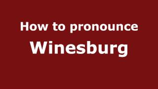 How to pronounce Winesburg