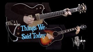 Things We Said Today - Lead and Acoustic Guitar