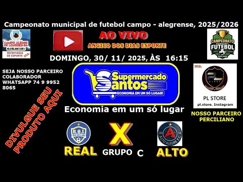 REAL OUTRO LADO X ALTO ALEGRE DOMINGO/ 30/11/ 2025,  ÀS 16: 15 CAMPEONATO MUNICIPAL CAMPO ALEGRENSE