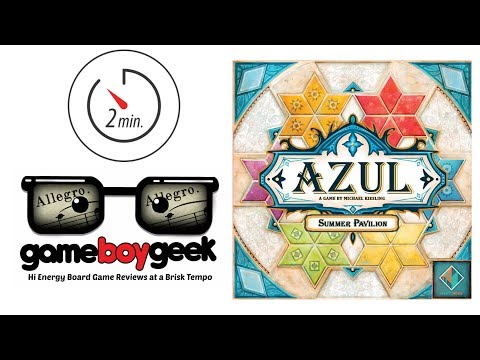 Azul: Summer Pavilion 2-Min (Allegro) Review with the Game Boy Geek