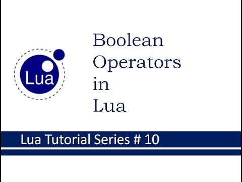 Boolean Operators In Lua Lua Tutorial Series 9