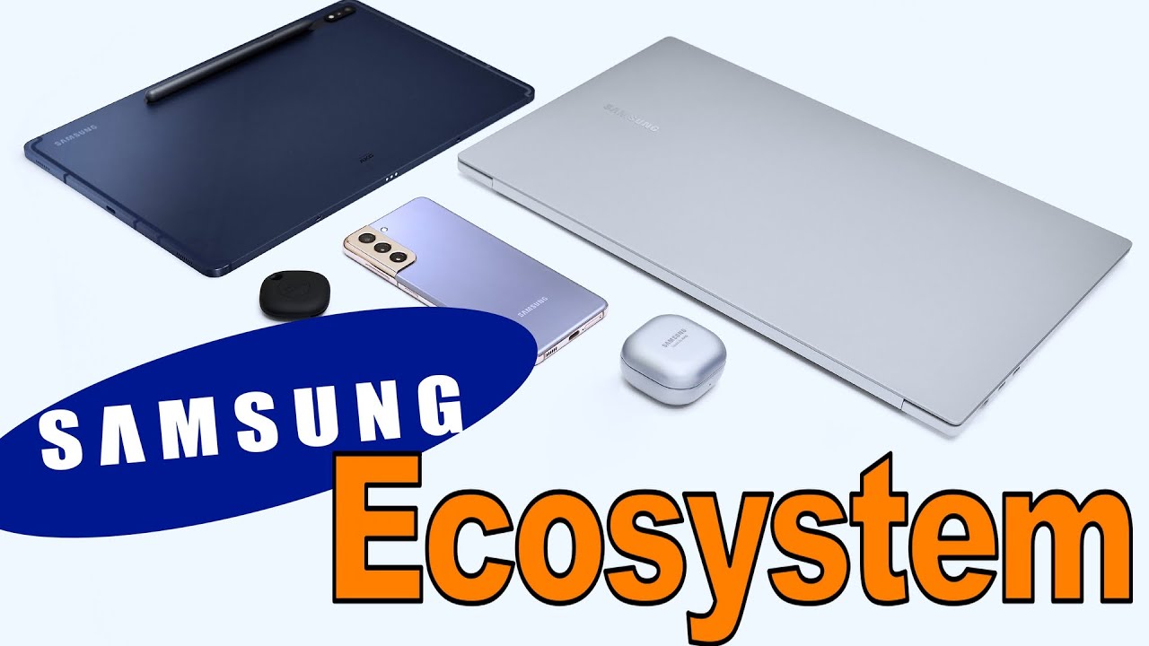 The Samsung Ecosystem - Now a True Apple Ecosystem Competitor?