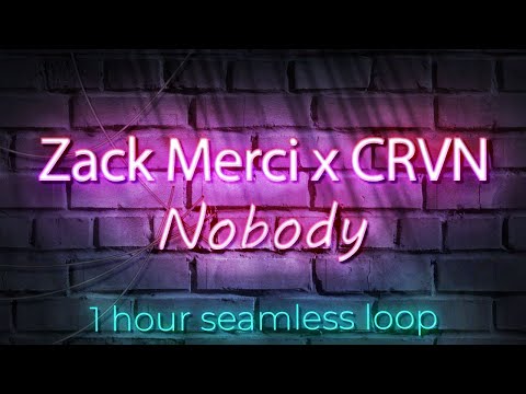 Zack Merci X CRVN - Nobody [1 Hour Seamless Loop] [NCS Release]