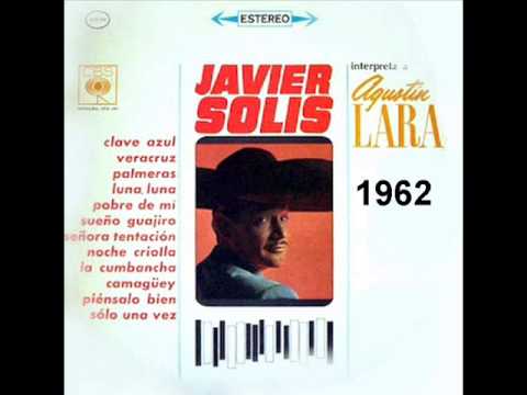 Javier Solís Interpreta a Agustin Lara 1962